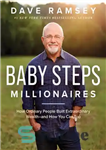 دانلود کتاب Baby Steps Millionaires: How Ordinary People Built Extraordinary Wealth–and How You Can Too – میلیونرهای بیبی Steps: مردم...