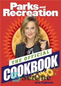 دانلود کتاب Parks and Recreation: The Official Cookbook – پارک ها و تفریحات: کتاب رسمی آشپزی