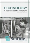 دانلود کتاب Technology in Modern German History: 1800 to the Present – فناوری در تاریخ مدرن آلمان: 1800 تا کنون