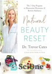دانلود کتاب Natural Beauty Reset: The 7-Day Program to Harmonize Hormones and Restore Radiance – تنظیم مجدد زیبایی طبیعی: برنامه...