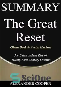 دانلود کتاب Summary of the Great Reset: by Glenn Beck & Justin Haskins–Joe Biden and the Rise of Twenty-First-Century Fascism–A...