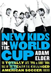 دانلود کتاب New Kids in the World Cup: The Totally Late ’80s and Early ’90s Tale of the Team That...