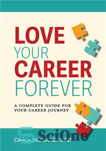 دانلود کتاب Love Your Career Forever: A Complete Guide for Journey برای همیشه شغل خود را دوست... 