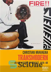 دانلود کتاب Transmodern: An art history of contact, 192060 – ترانس مدرن: تاریخچه هنر تماس، 192060