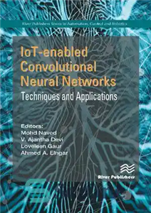 دانلود کتاب IoT-enabled Convolutional Neural Networks: Techniques and Applications – شبکه های عصبی کانولوشنال مجهز به اینترنت اشیا: تکنیک ها...