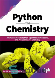 دانلود کتاب Python for Chemistry: An introduction to Python algorithms, Simulations, and Programing for Chemistry – پایتون برای شیمی: مقدمه‌ای...