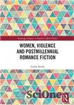 دانلود کتاب Women, Violence and Postmillennial Romance Fiction – زنان، خشونت و داستان های عاشقانه پس از هزاره