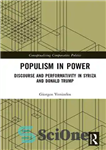 دانلود کتاب Populism in Power: Discourse and Performativity in SYRIZA and Donald Trump – پوپولیسم در قدرت: گفتمان و عملکرد...