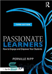 دانلود کتاب Passionate Learners: How to Engage and Empower Your Students – یادگیرندگان پرشور: چگونه دانش آموزان خود را درگیر...