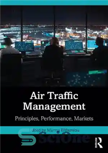دانلود کتاب Air Traffic Management: Principles, Performance, Markets – مدیریت ترافیک هوایی: اصول، عملکرد، بازارها