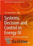 دانلود کتاب Systems, Decision and Control in Energy IV: Volume I. Modern Power Systems and Clean Energy – سیستم‌ها، تصمیم‌گیری...