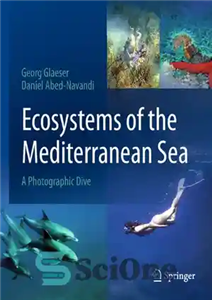 دانلود کتاب Ecosystems of the Mediterranean Sea: A Photographic Dive – اکوسیستم های دریای مدیترانه: شیرجه عکاسی