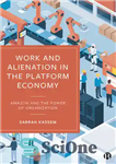 دانلود کتاب Work and Alienation in the Platform Economy – کار و بیگانگی در اقتصاد پلت فرم