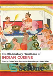 دانلود کتاب The Bloomsbury Handbook of Indian Cuisine – کتاب راهنمای غذاهای هندی بلومزبری