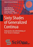 دانلود کتاب Sixty Shades of Generalized Continua: Dedicated to the 60th Birthday of Prof. Victor A. Eremeyev – Sixty Shades...