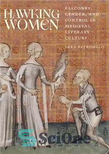 دانلود کتاب Hawking Women: Falconry, Gender, and Control in Medieval Literary Culture زنان هاوکینگ: شاهین، جنسیت و کنترل در... 