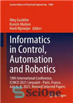 دانلود کتاب Informatics in Control, Automation and Robotics: 18th International Conference, ICINCO 2021 Lieusaint – Paris, France, July 68, 2021,...