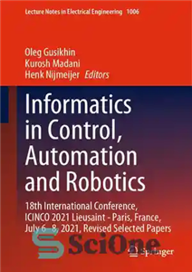 دانلود کتاب Informatics in Control, Automation and Robotics: 18th International Conference, ICINCO 2021 Lieusaint – Paris, France, July 68, 2021,...