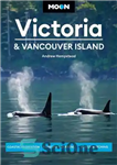 دانلود کتاب Moon Victoria & Vancouver Island: Coastal Recreation, Museums & Gardens, Whale-Watching – ماه ویکتوریا و جزیره ونکوور: تفریحات...