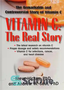 دانلود کتاب Orthomolecular Medicine – Vitamin C: The Real Story, the Remarkable and Controversial Healing Factor – Orthomolecular Medicine –...