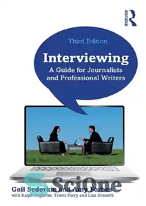 دانلود کتاب Interviewing: A Guide for Journalists and Professional Writers – مصاحبه: راهنمای روزنامه نگاران و نویسندگان حرفه ای