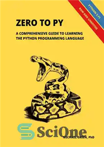 دانلود کتاب Zero to Py : A Comprehensive Guide to Learning the Python Programming Language – Zero to Py: راهنمای...