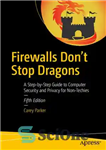 دانلود کتاب Firewalls DonÖt Stop Dragons. A Step-by-Step Guide to Computer Security and Privacy for Non-Techies – فایروال ها DonÖt...