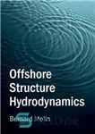 دانلود کتاب Offshore Structure Hydrodynamics (Cambridge Ocean Technology Series) – هیدرودینامیک ساختار فراساحلی (سری فناوری اقیانوس کمبریج)