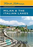 دانلود کتاب Rick Steves Snapshot Milan & the Italian Lakes – عکس فوری ریک استیو از میلان و دریاچه های...