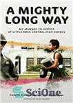 دانلود کتاب A Mighty Long Way (Adapted for Young Readers): My Journey to Justice at Little Rock Central High School...