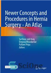 دانلود کتاب Newer Concepts and Procedures in Hernia Surgery – An Atlas – مفاهیم و روش های جدیدتر در جراحی...