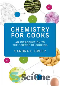 دانلود کتاب Chemistry for Cooks: An Introduction to the Science of Cooking – شیمی برای آشپزها: مقدمه ای بر علم...
