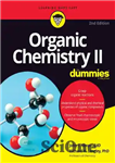 دانلود کتاب Organic Chemistry II For Dummies – شیمی آلی II برای آدمک ها