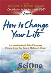 دانلود کتاب How to Change Your Life: An Inspirational, Life-Changing Classic from the Ernest Holmes Library – چگونه زندگی خود...