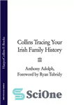 دانلود کتاب Collins Tracing Your Irish Family History – کالینز در حال ردیابی تاریخچه خانواده ایرلندی شما