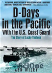 دانلود کتاب D-Days in the Pacific with the U.S. Coast Guard: The Story of Lucky Thirteen – D-Days in the...