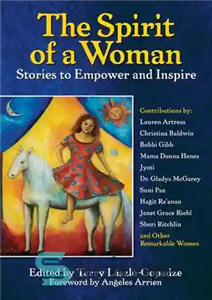 دانلود کتاب The Spirit of a Woman: Stories to Empower and Inspire – روح یک زن: داستان هایی برای توانمندسازی...