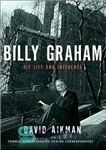 دانلود کتاب Billy Graham: His Life and Influence – بیلی گراهام: زندگی و تأثیر او