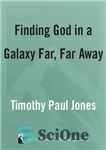 دانلود کتاب Finding God in a Galaxy Far, Far Away: A Spiritual Exploration of the Star Wars Saga – یافتن...