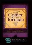 دانلود کتاب The Comet & the Tornado: Reflections on the Legacy of Randy Pausch, The Last Lecture & the Creation...