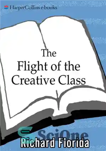 دانلود کتاب The Flight of the Creative Class: The New Global Competition for Talent – پرواز کلاس خلاق: رقابت جهانی...