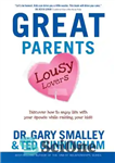 دانلود کتاب Great Parents, Lousy Lovers: Discover How to Enjoy Life with Your Spouse While Raising Your Kids – پدر...