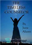 دانلود کتاب The Timeless Counselor: The Best Guide to a Successful Psychic Reading – مشاور بی انتها: بهترین راهنما برای...