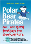 دانلود کتاب Polar Bear Pirates and Their Quest to Engage the Sleepwalkers: Motivate Everyday People to Deliver Extraordinary Results –...