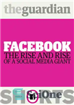 دانلود کتاب Facebook: The rise and rise of a social media giant – فیس بوک: ظهور و ظهور یک غول...