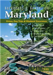 دانلود کتاب Backroads & Byways of Maryland: Drives, Day Trips & Weekend Excursions (Backroads & Byways) – مسیرهای پس‌زمینه و...