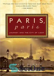 دانلود کتاب Paris, Paris: Journey into the City of Light – پاریس، پاریس: سفر به شهر نور