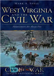 دانلود کتاب West Virginia and the Civil War: Mountaineers Are Always Free – ویرجینیای غربی و جنگ داخلی: کوهنوردان همیشه...