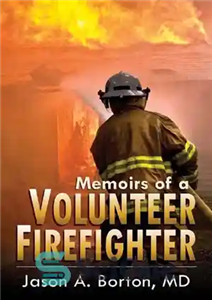 دانلود کتاب Memoirs of a Volunteer Firefighter – خاطرات یک آتش نشان داوطلب