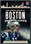 دانلود کتاب The Great Book of Boston Sports Lists – کتاب بزرگ لیست های ورزشی بوستون